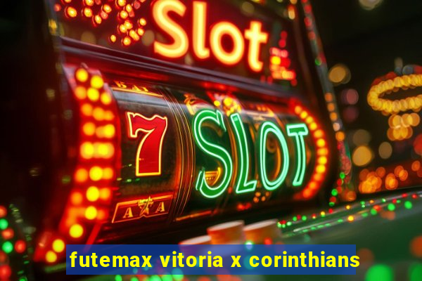 futemax vitoria x corinthians